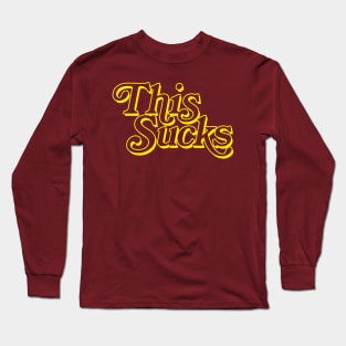 THIS SUCKS (yellow version) Long Sleeve T-Shirt